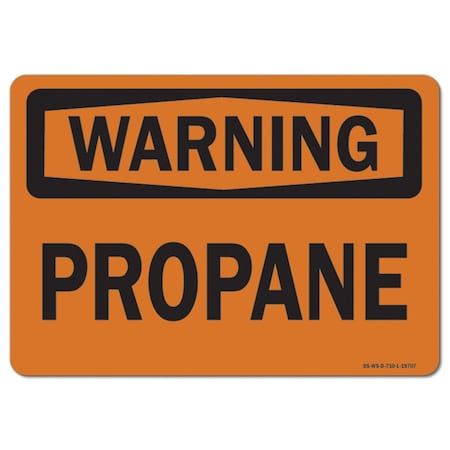 Signmission Safety Sign, OSHA Warning, 18" Height, 24" Width, Rigid Plastic, Propane, Landscape OS-WS-P-1824-L-19707
